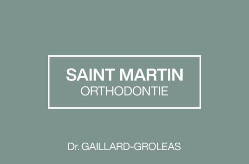 Orthodontie Saint Martin  Dr GAILLARDGROLEAS Fanny